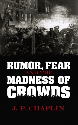 Rumor, Fear and the Madness of Crowds